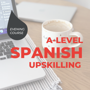 A-Level Spanish Upskilling Course for Teachers