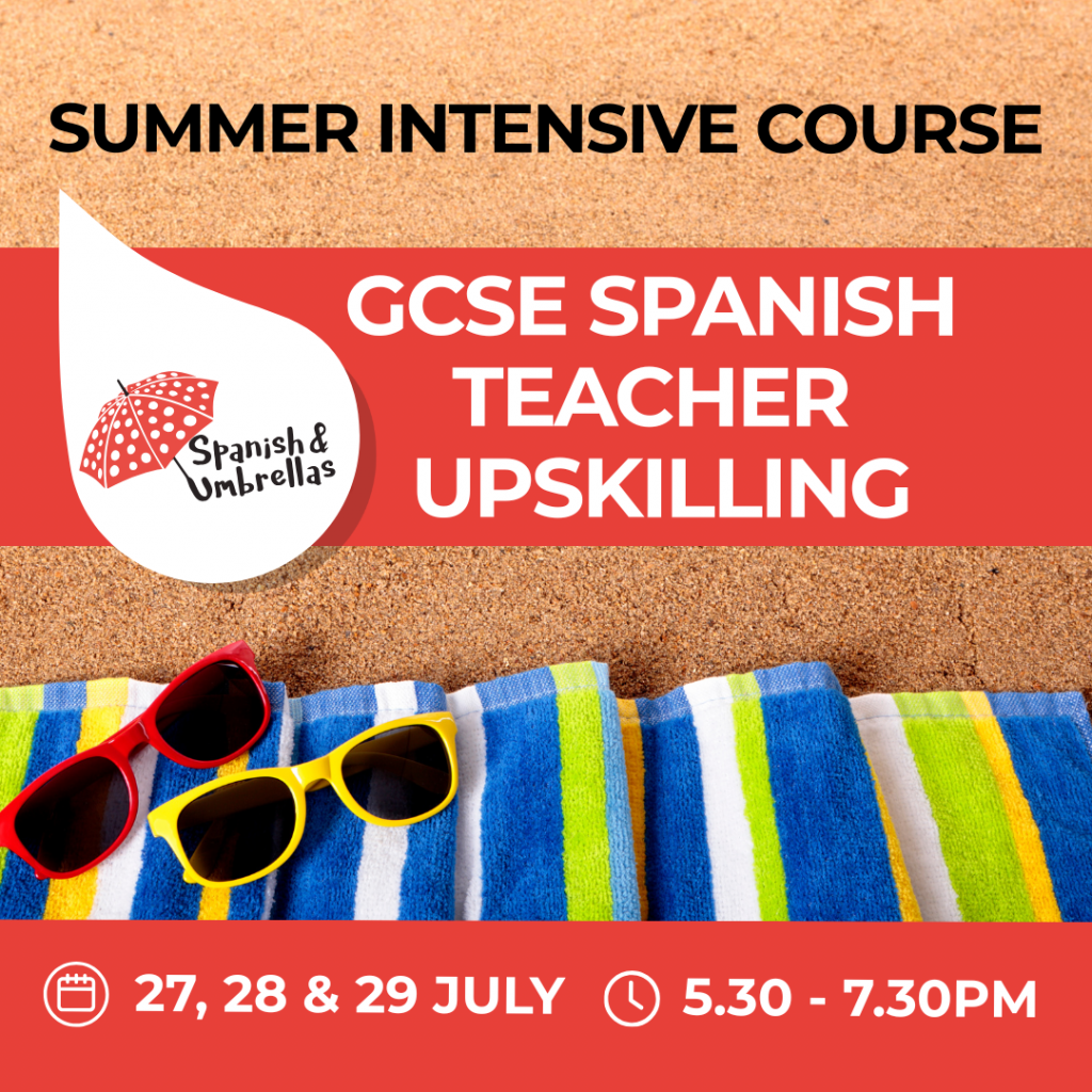 Summer Intensive Course - GCSE Spanish Teacher Upskilling