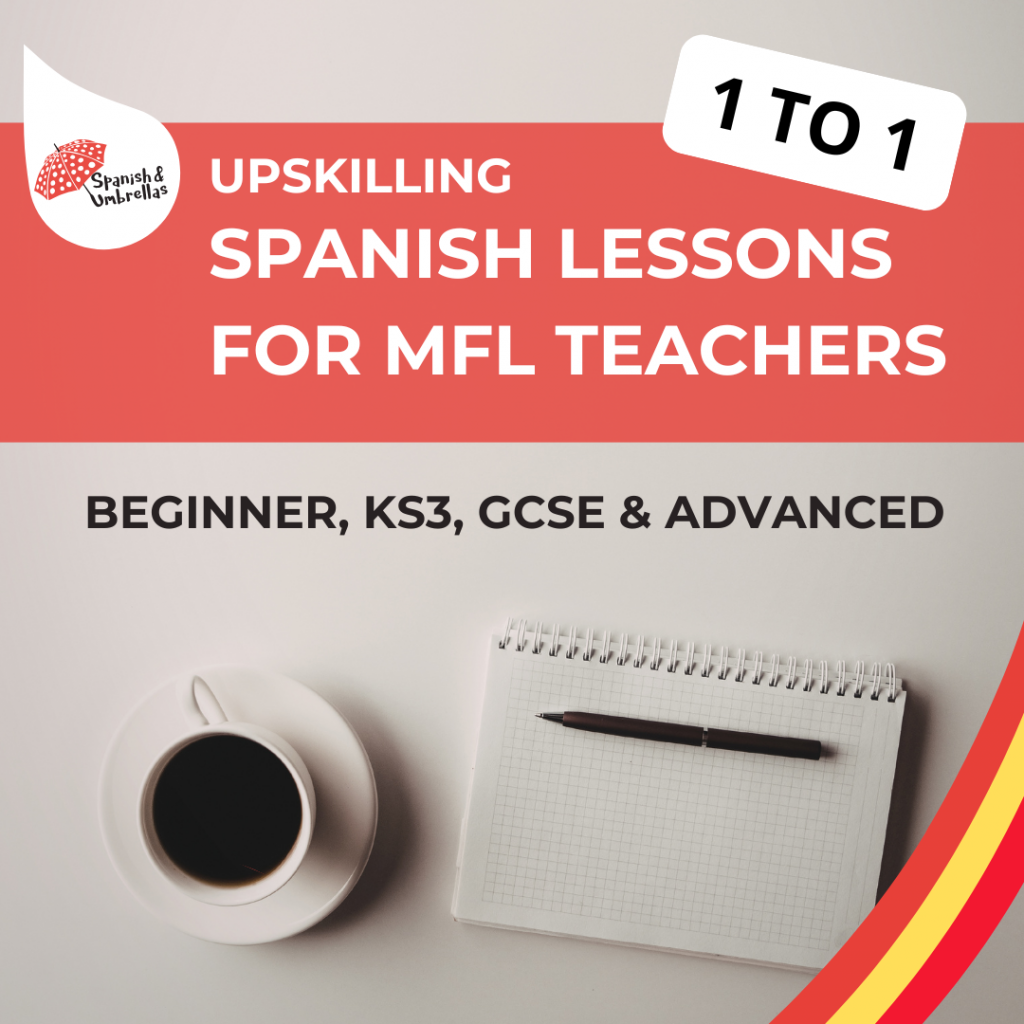 Spanish Upskilling Lessons for MFL Teachers